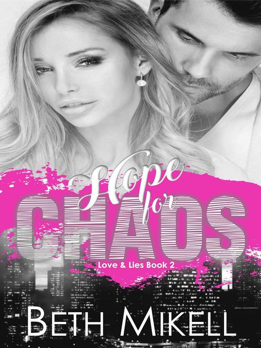 Title details for Hope for Chaos by Beth Mikell - Available